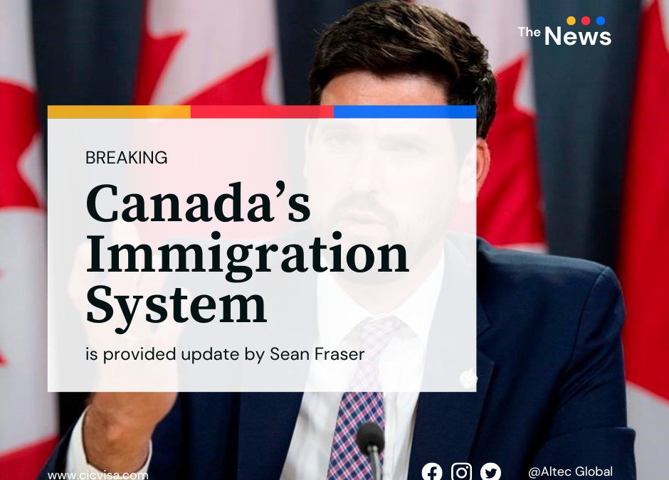 BREAKING: Sean Fraser provides update on Canada’s immigration system