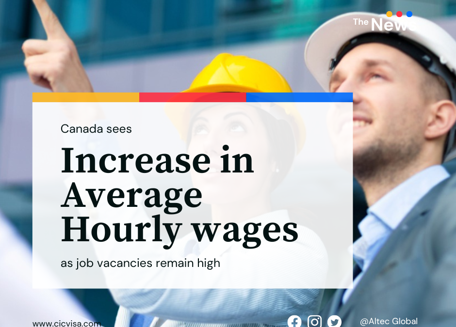 Canada sees increase in average hourly wages as job vacancies remain high
