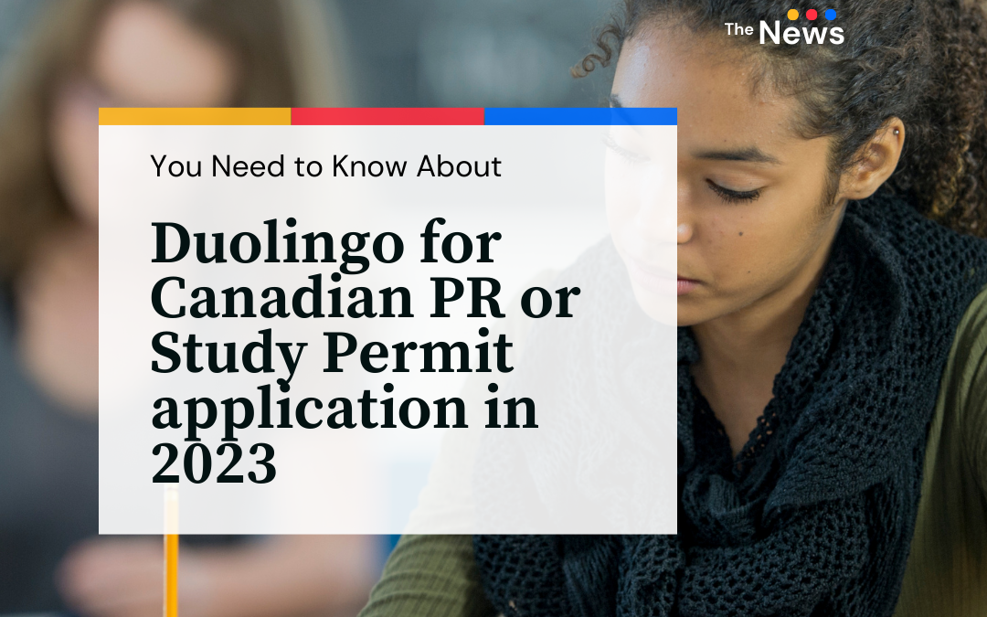 You need to know about Duolingo for Canadian PR or Study Permit application in 2023