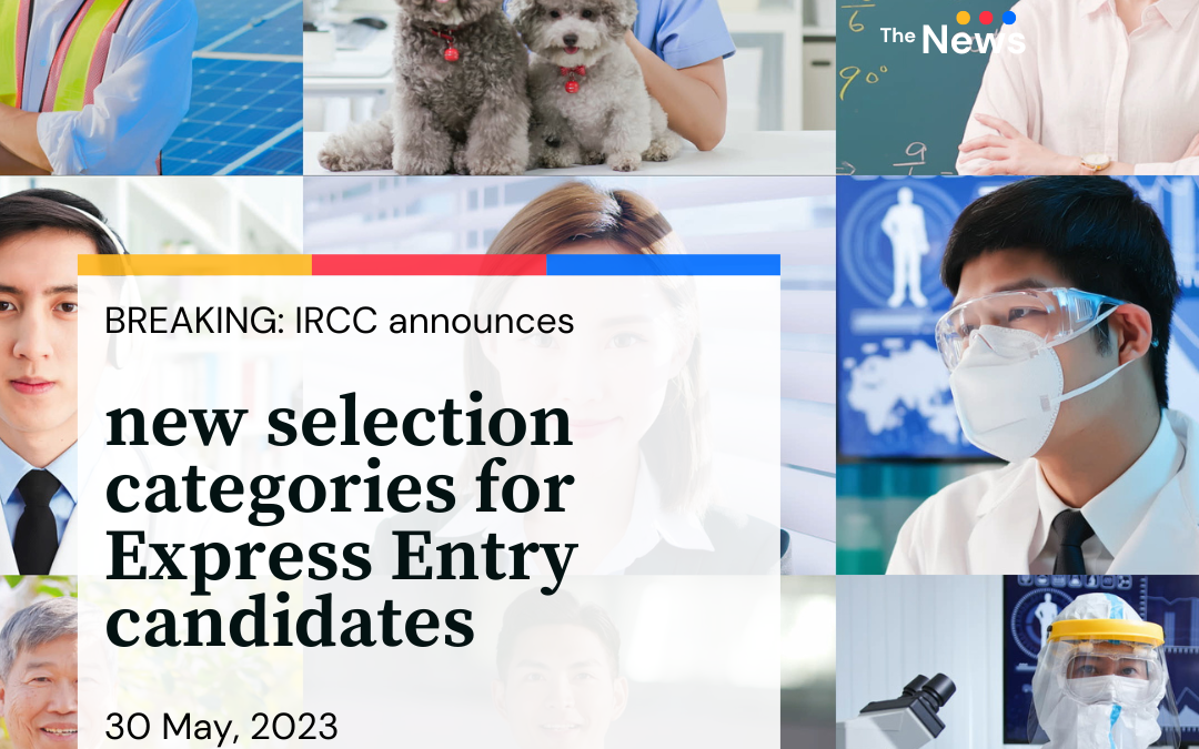 IRCC announces new selection categories for Express Entry candidates