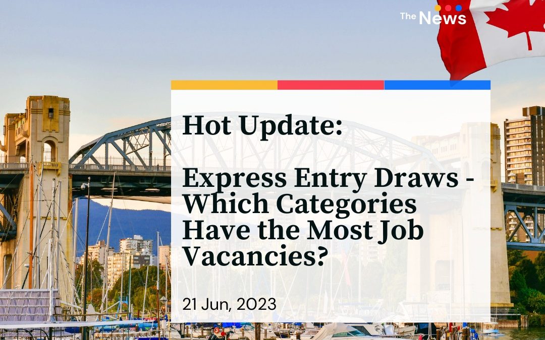 Express Entry Draws – Which Categories Have the Most Job Vacancies?