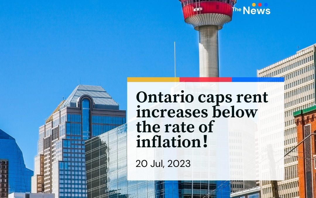 Ontario caps rent increases below the rate of inflation！