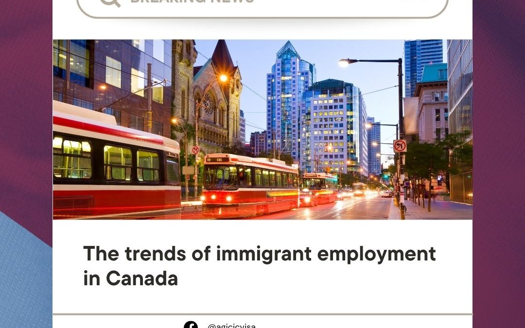 Unlocking Canada’s Immigrant Employment Trends