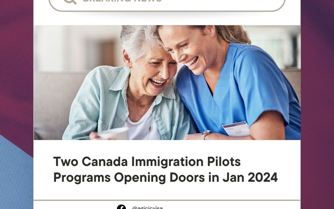 Two Canada Immigration Pilots Programs Opening Doors in Jan 2024